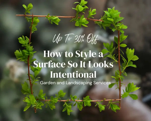 Arick Decor promotional banner with a green leafy branch frame, reading "Up to 30% Off - How to Style a Surface So It Looks Intentional."