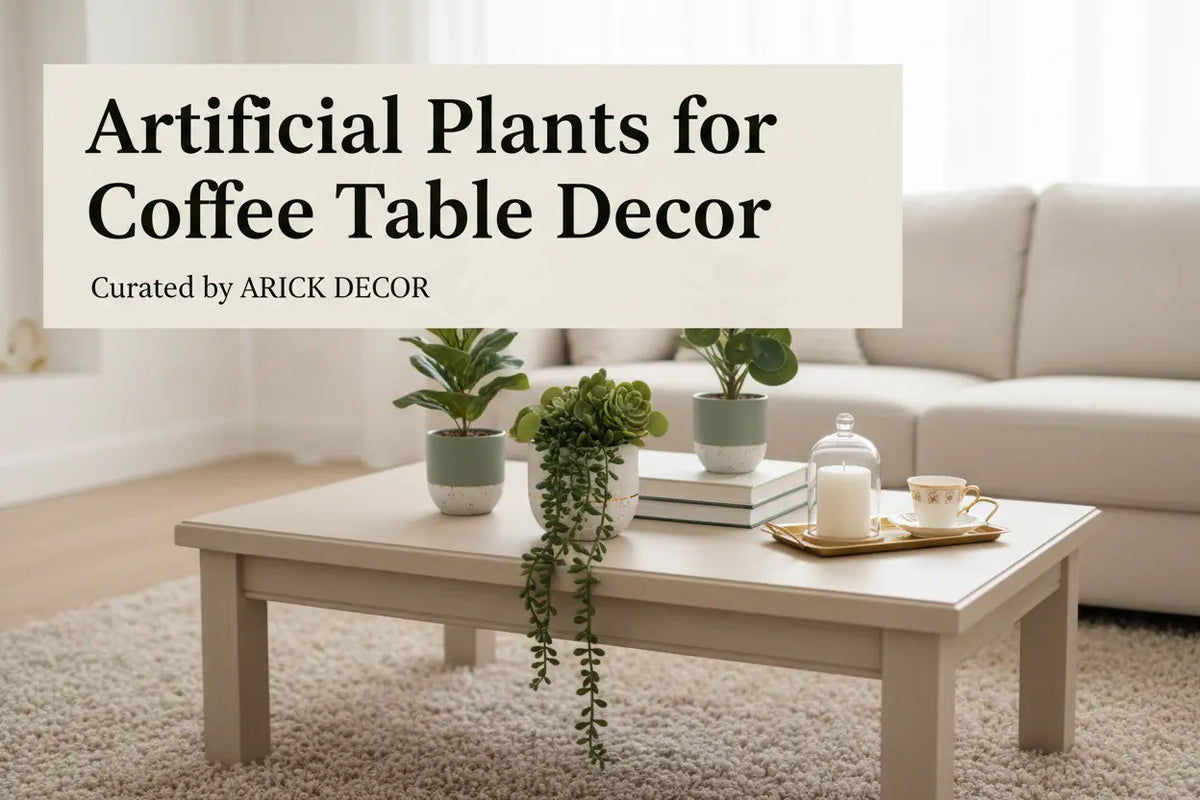Artificial Plants for Coffee Table Decor