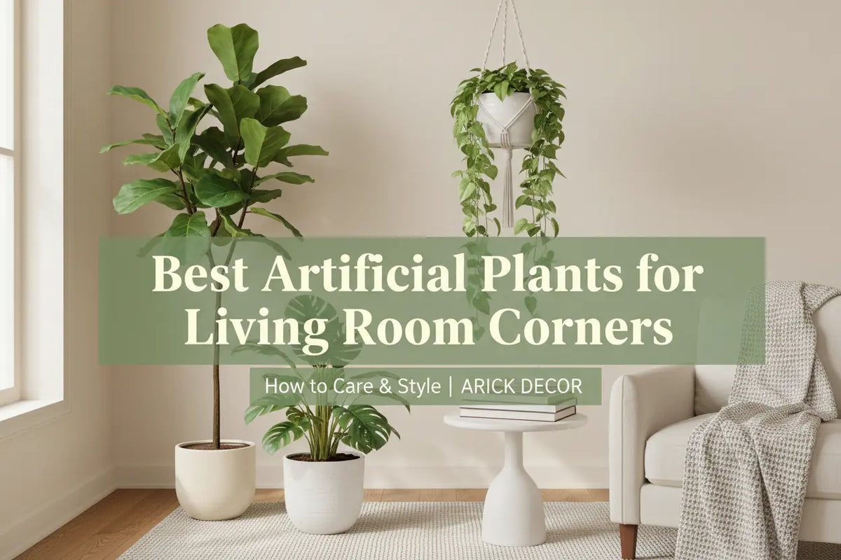 Best artificial plants for living room corners by ARICK DECOR